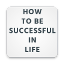 How To Be Successful In Life-e APK