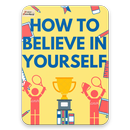 How To believe In Yourself In  APK