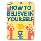 How To believe In Yourself In  simgesi