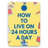 How to Live on 24 Hours a Day icono