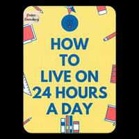 How to Live on 24 Hours a Day Poster