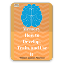 Memory How to Develop, Train, and Use It APK
