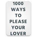 1000 Ways To Please Your Lover APK