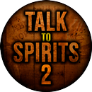 Talk To Spirits 2 APK