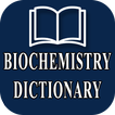 Biochemistry Dictionary