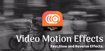 Video Motion Effect - Fast,Slow & Reverse Effect