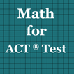 Math for ACT ® Lite