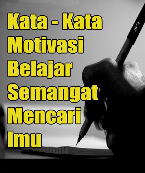  Kata Kata  Motivasi  Belajar Semangat Mencari Ilmu  for 