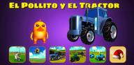 Como baixar El Pollito y el Tractor apk versão mais recente 36.5 para Android 2025