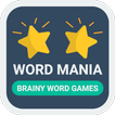 Word Mania - Brainy Word Games