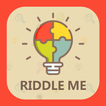 ”Riddle Me - A Game of Riddles