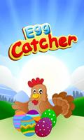 Egg catcher Poster