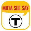MBTA See Say