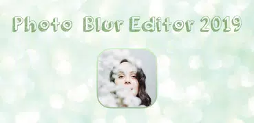 Photo Blur Editor 2019