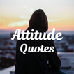 ”Attitude Quotes and Status