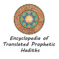 Encyclopedia of Translated Prophetic Hadiths