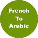 French To Arabic Dictionary &  APK