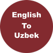 English to Uzbek Dictionary & 