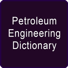Petroleum Engineering Dictiona icône