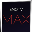 ”EnoTV Max