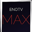 EnoTV Max