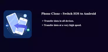 Phone Clone - Smart Data Transfer with Android/IOS