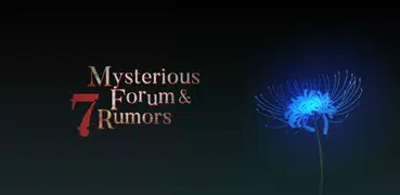 Mysterious Forum and 7 Rumors 