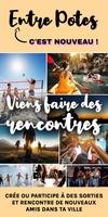 Entre Potes - Sorties et Amis poster