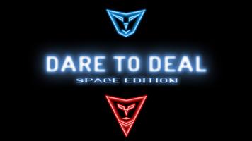 Dare To Deal, Edition Spatiale Affiche