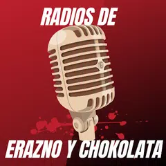 Erazno y la Chokolata Radio Sh アプリダウンロード