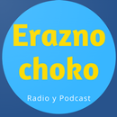 Erazno y la Chokolata Radio Podcast APK