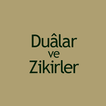 Dualar ve Zikirler