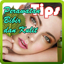 Tips Perawatan Bibir dan Kulit APK