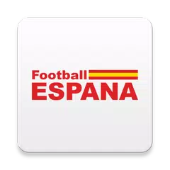 Football Espana アプリダウンロード