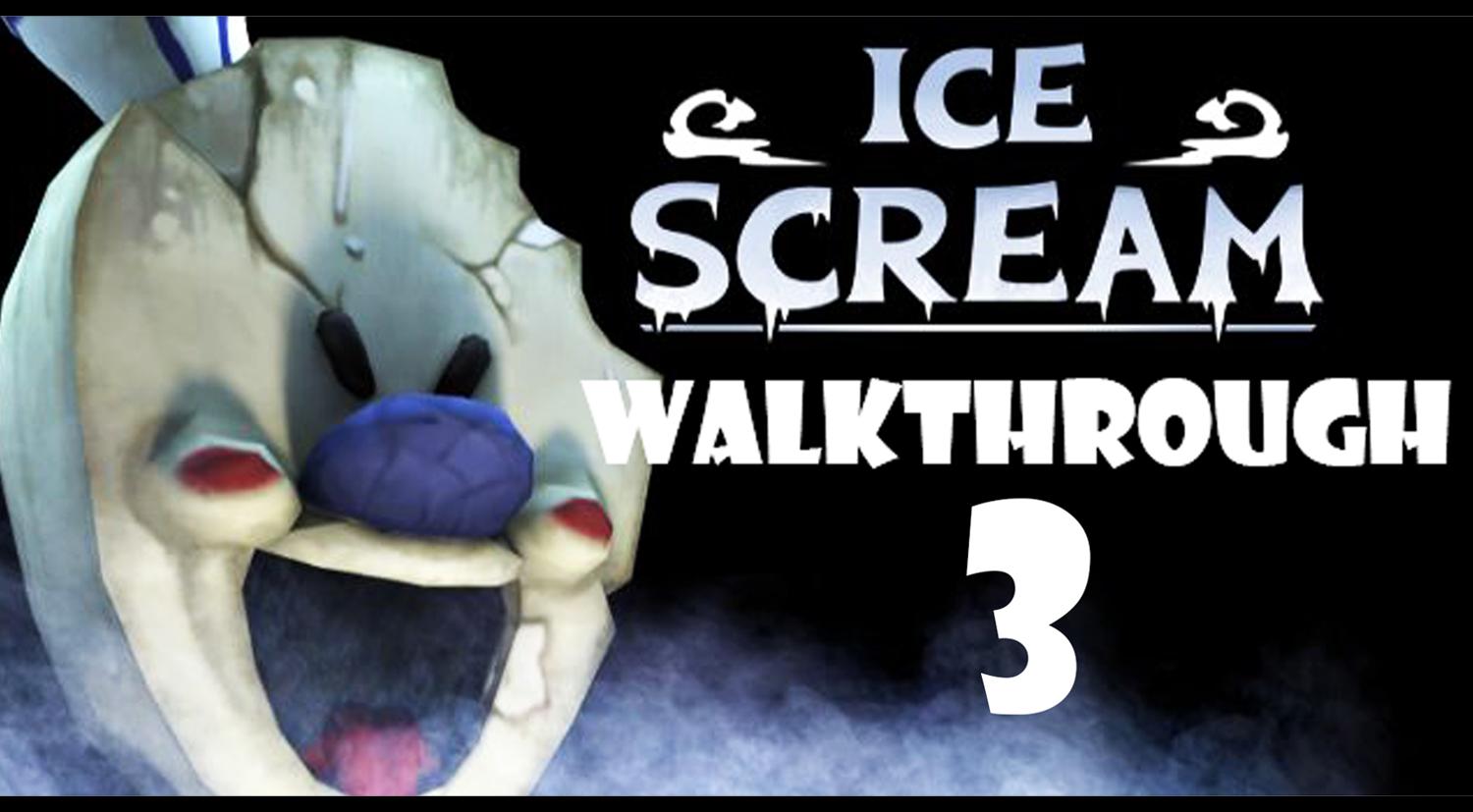 Walkthrough For Ice Scream 3 Horror Game APK for Android Download