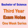 BSc Third Year Exam Notes - One Week Series