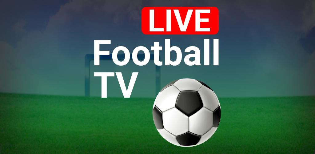 下载Live Football TV HD STREAMING 1.2安卓版最新版本APK