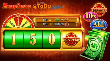 Money Coming Slot-TaDa Games پوسٹر