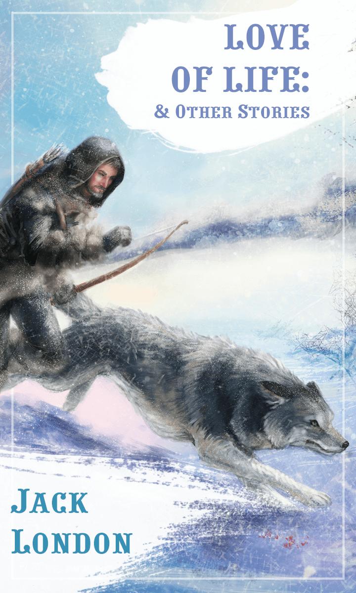 Love of Life - Jack London for Android - APK Download