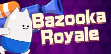 Bazooka Royale