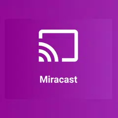 Miracast アプリダウンロード