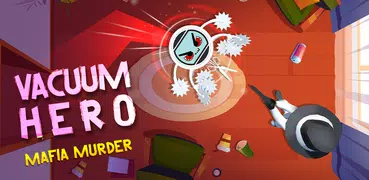 Vacuum Hero: Mafia Murder