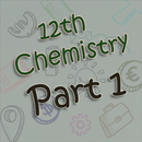 12th Class Chemistry - Part 1 APK