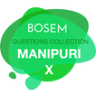 BOSEM Manipuri X Questions Collection