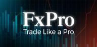 How to Download FxPro: Trade MT4/5 Accounts on Mobile