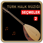 Halk Müziği  Seçmeleri-2 icon