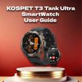 KOSPET T3Tank SmartWatch Guide