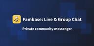 Eine Anleitung für Anfänger zum Herunterladen von Fambase: Live & Group Chat
