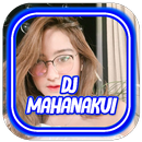 DJ Mahanakui Remix Full Bass Offline + Bonus APK