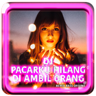 DJ Pacarku Hilang Di Ambil Ora آئیکن